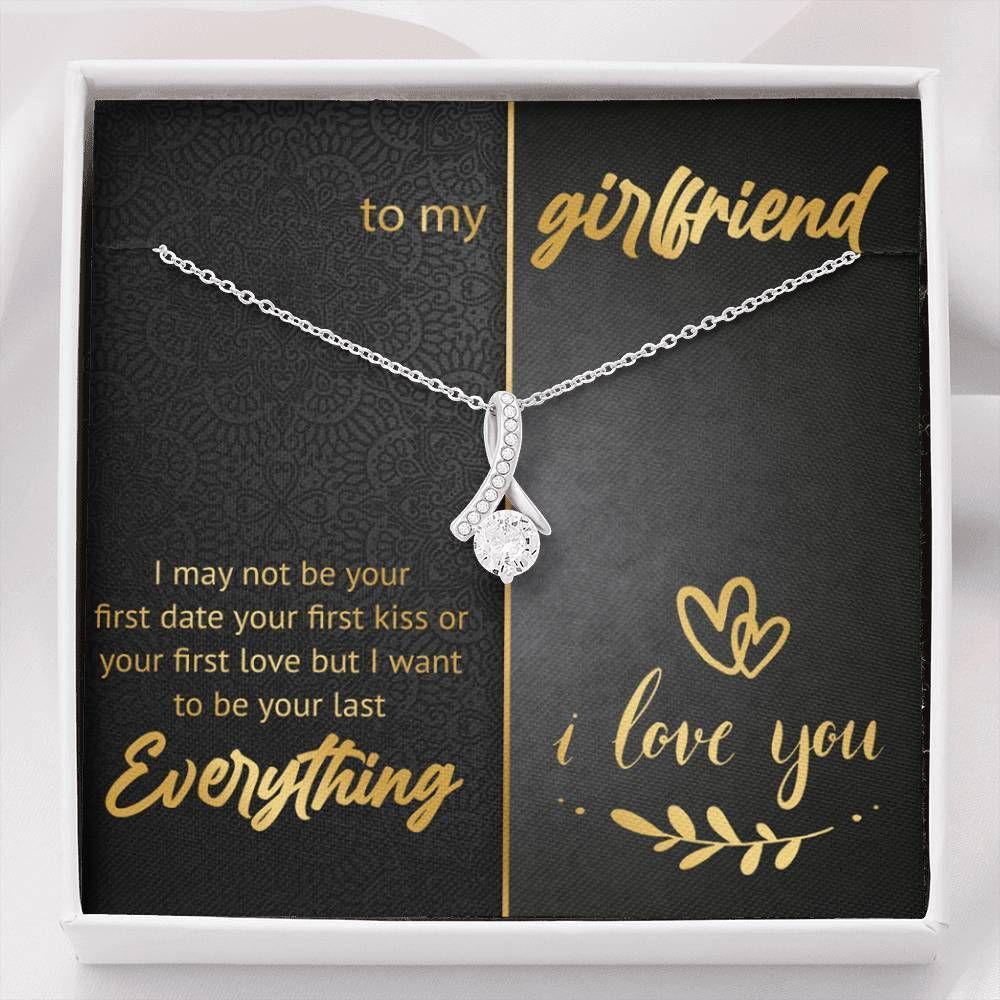 I Want To Be Your Last Everything Alluring Beauty Necklace Gift For Her
