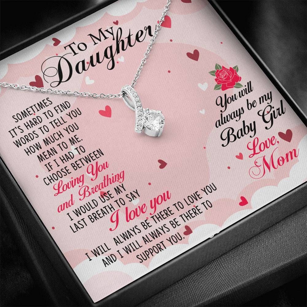 I Will Always Be There To Love You Alluring Beauty Necklace Mom Gift For Daughter