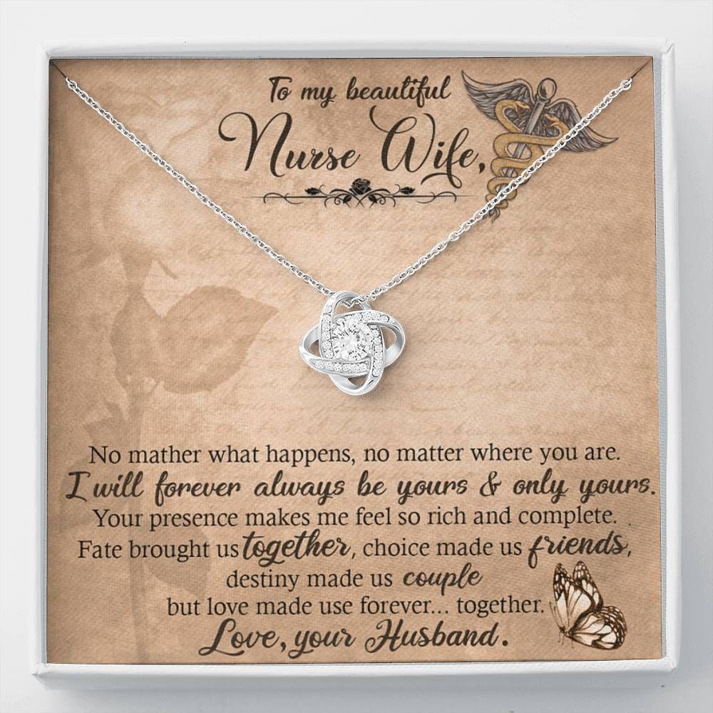 I Will Forever Always Be Yours Love Knot Necklace For Nurse Wife