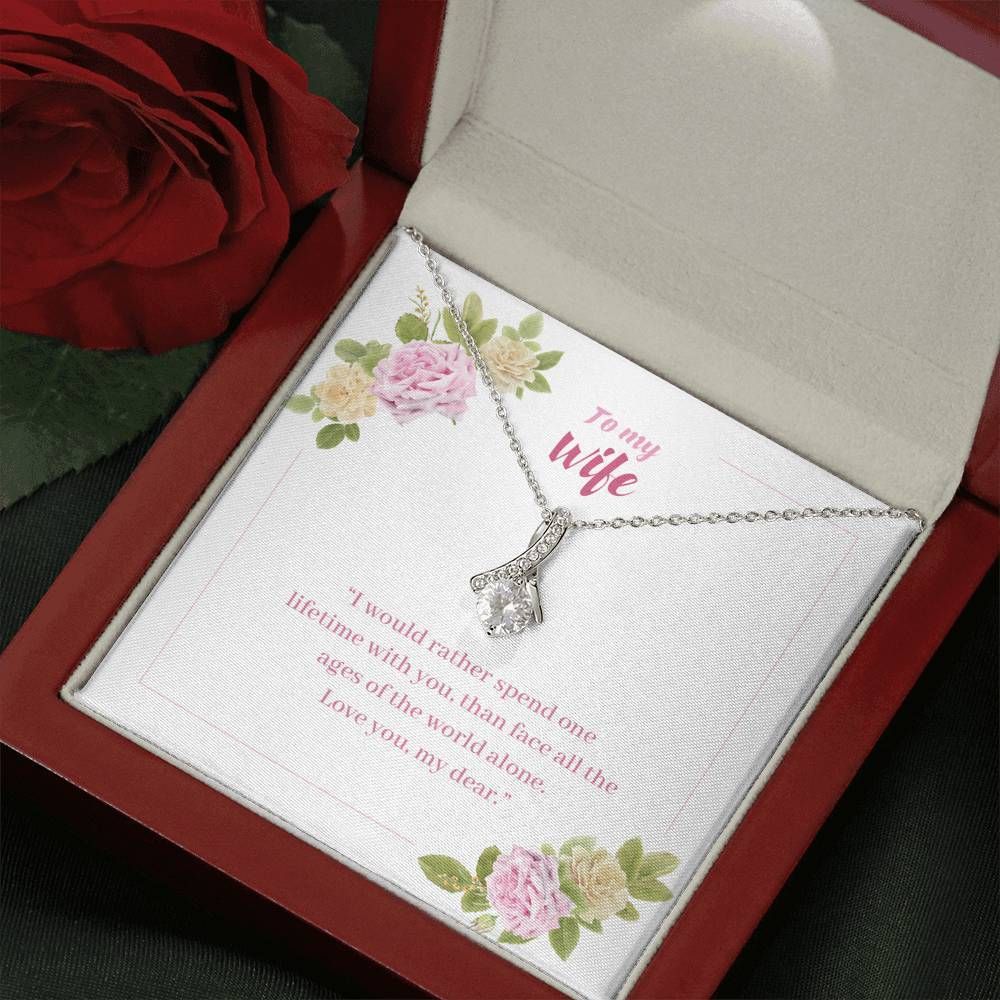 I Would Spend One Lifetime With You Alluring Beauty Necklace Gift For Her