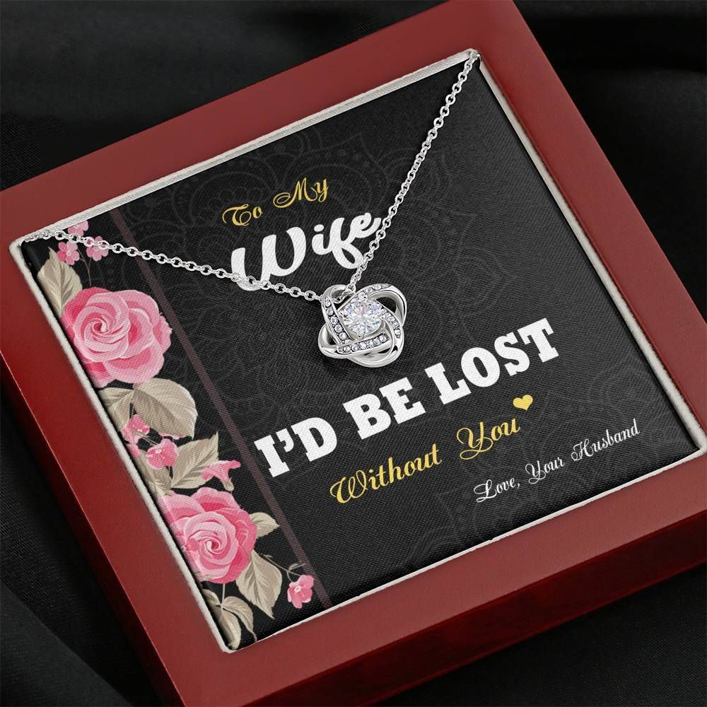 I'd Be Lost Without You Love Knot Necklace To Wife