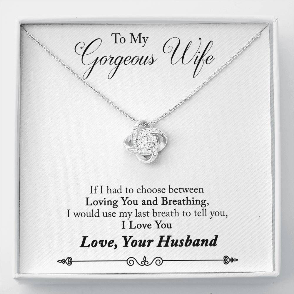 If I Had To Choose Love Knot Necklace For Wife