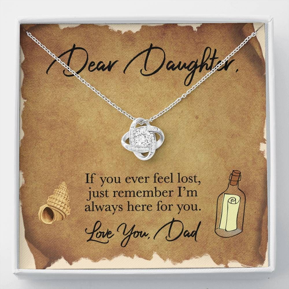 If You Ever Feel Lost Love Knot Necklace To Daughter