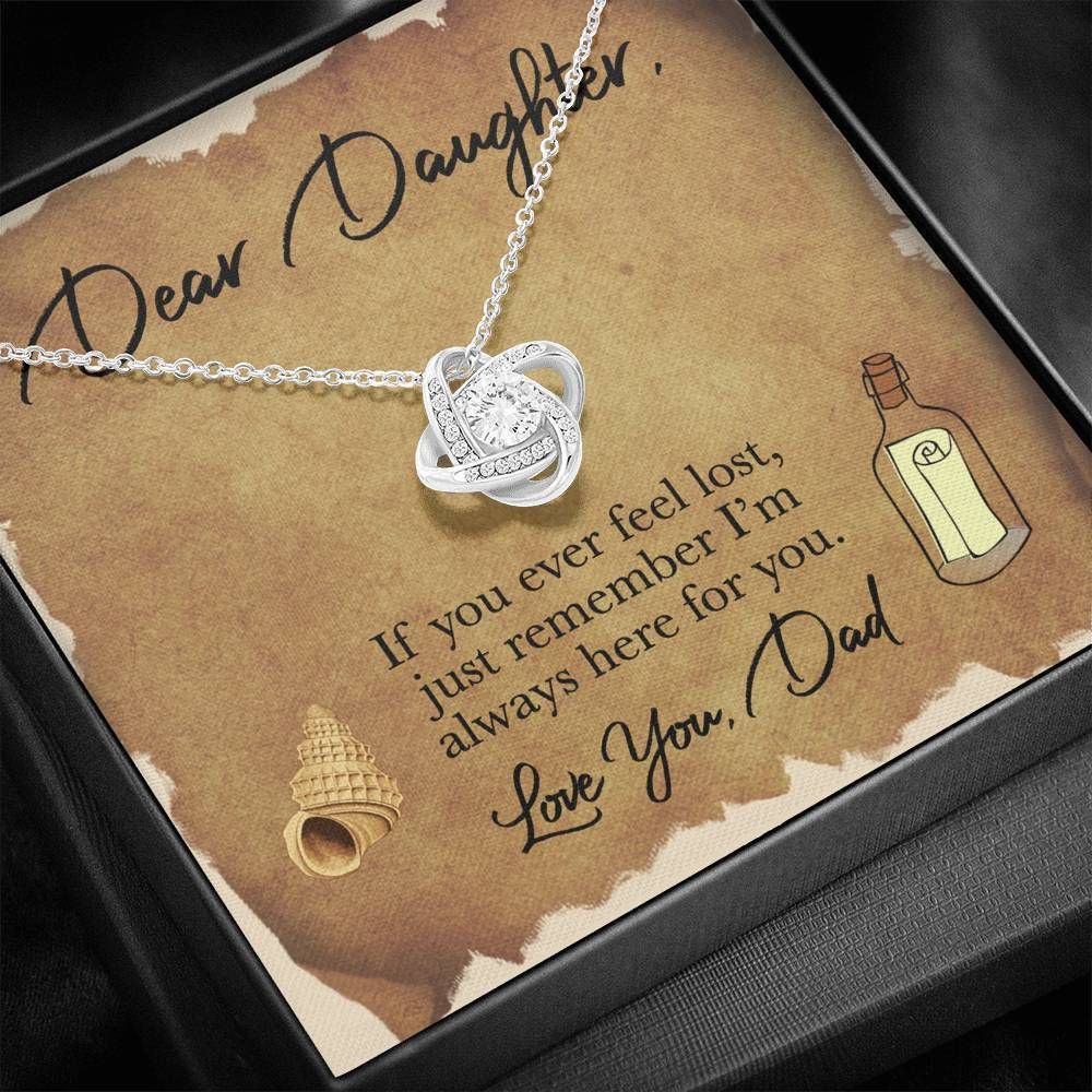 If You Ever Feel Lost Love Knot Necklace To Daughter