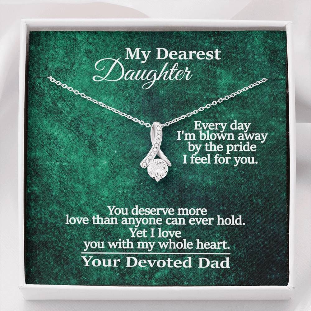 I'm Blown Away By The Pride I Feel For You Alluring Beauty Necklace Gift For Daughter