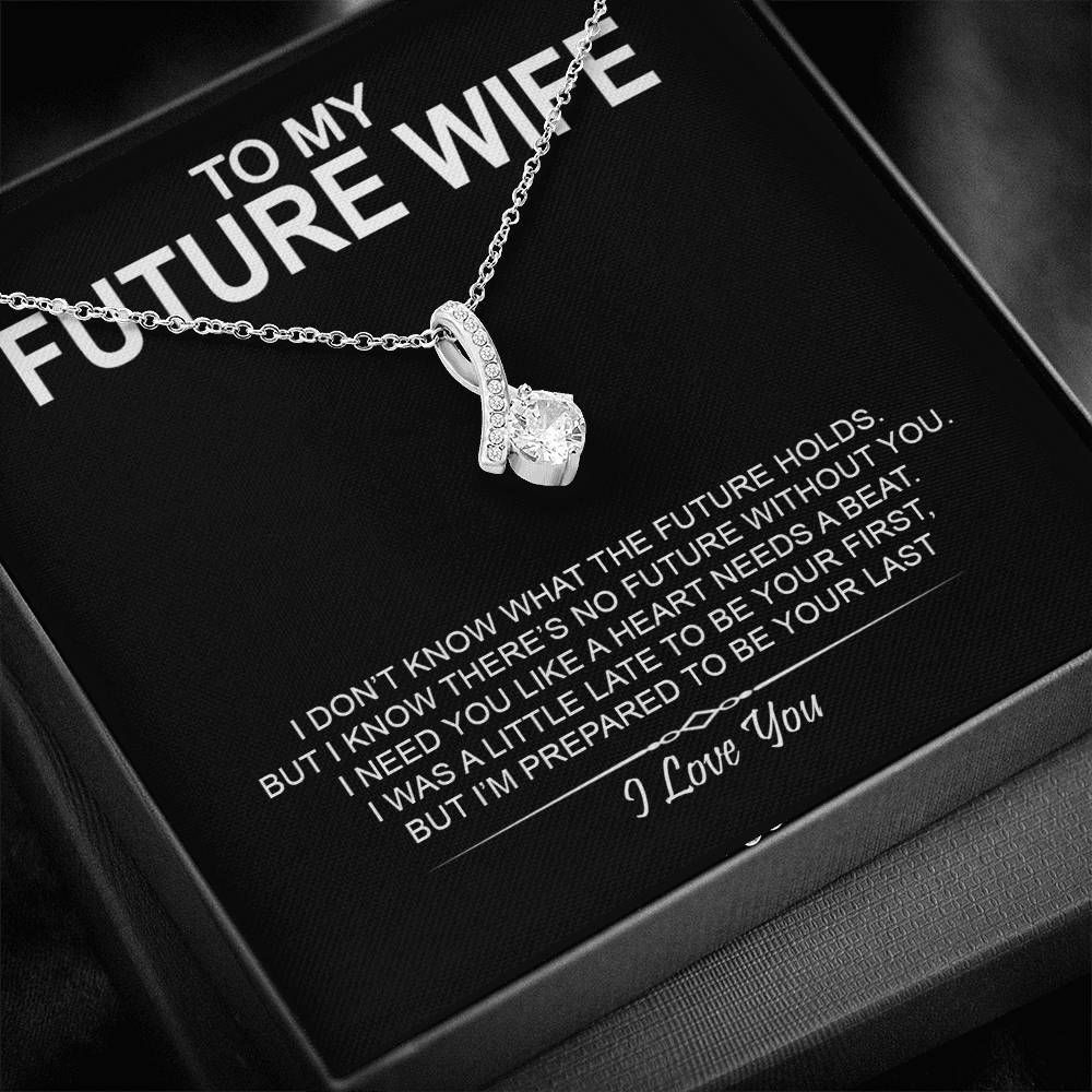 I'm Prepared To Be Your Last Giving Future Wife Alluring Beauty Necklace