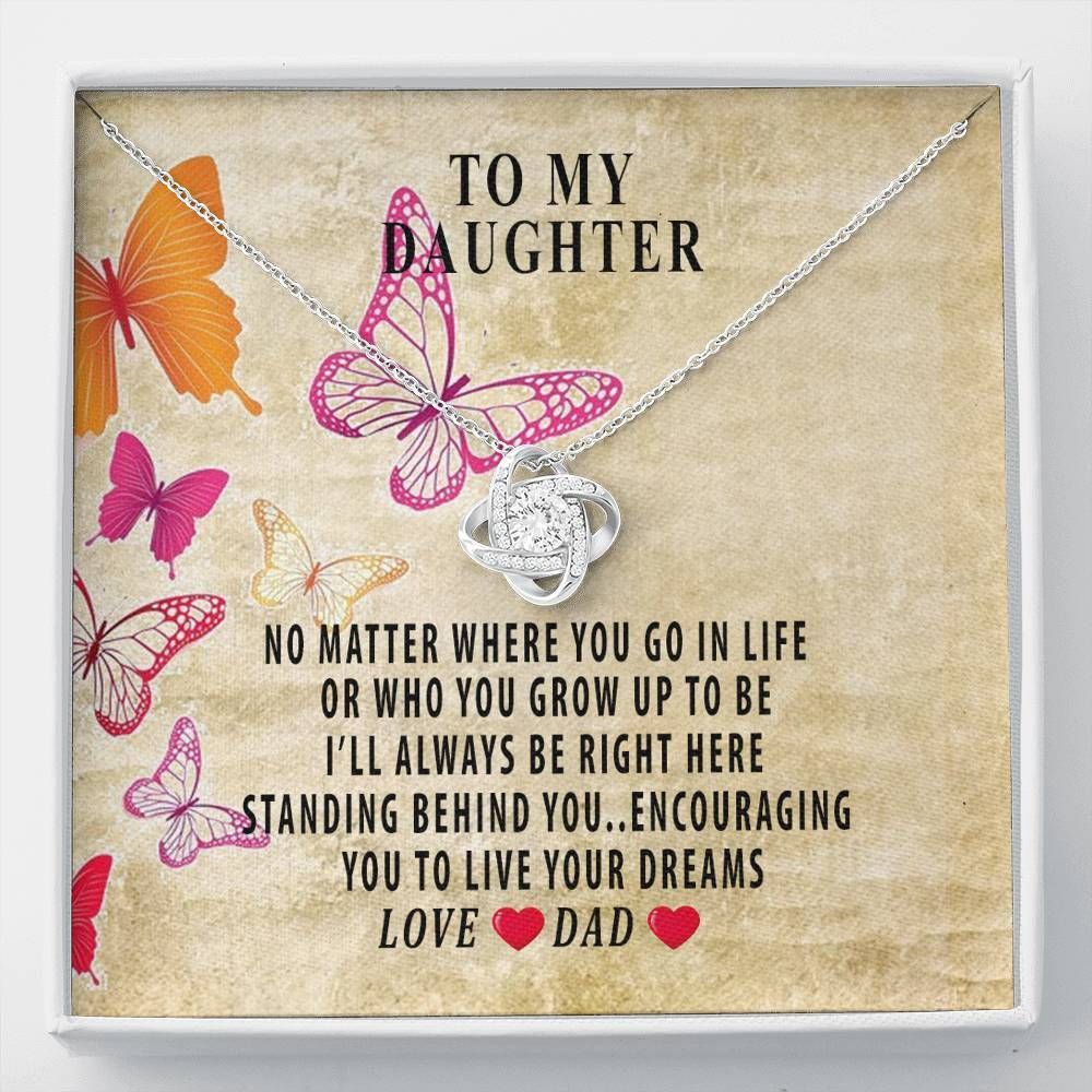 Love Knot Necklace For Daughter No Matter Where You Go In Life