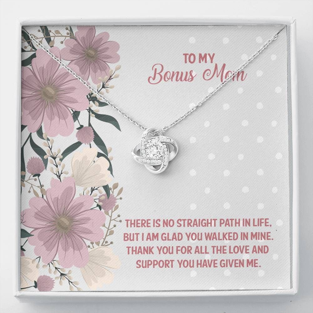 Love Knot Necklace Gift For Mom Bonus Mom No Straight Path In Life I Am Glad You Walked In Mine