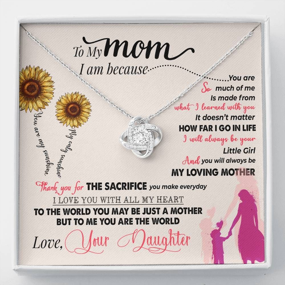 Love Knot Necklace Gift For Mom Thank You For The Sacrifice You Make Everyday