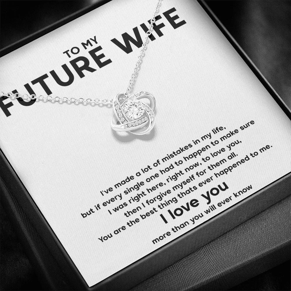 Love Knot Necklace Gift For Wife Future Wife I Was Right Here To Love You