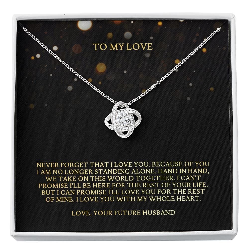 Love Knot Necklace Gift For Wife Future Wife Never Forget That I Love You