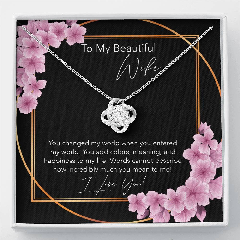 Love Knot Necklace Gift For Wife When You Entered My World