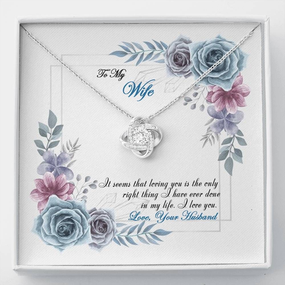Loving You Is The Only Right Thing Love Knot Necklace Giving Wife