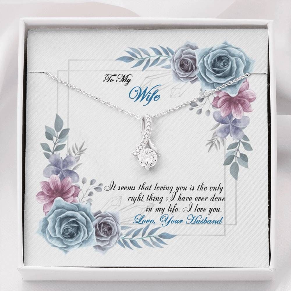 Loving You Is The Right Thing Alluring Beauty Necklace For Wife