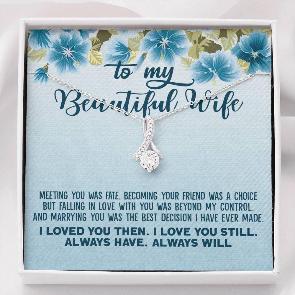 Marrying You Was The Best Decision Alluring Beauty Necklace Gift For Wife