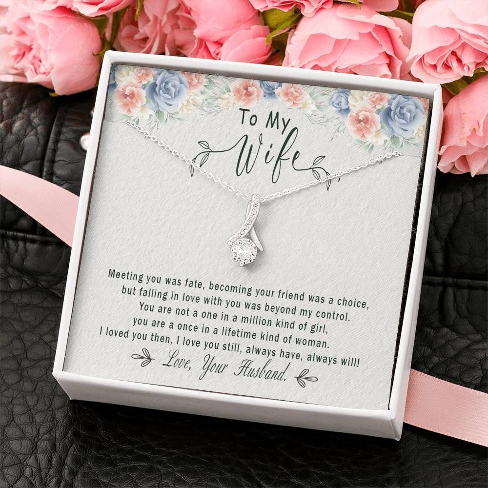 Meeting You Was Fate Alluring Beauty Necklace For Wife