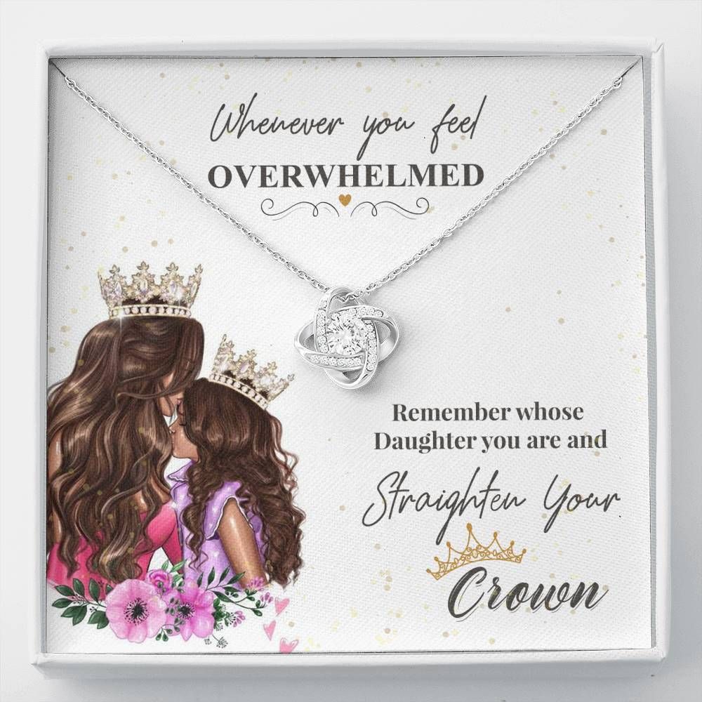 Mom Gift For Daughter Love Knot Necklace Straighten Your Crown