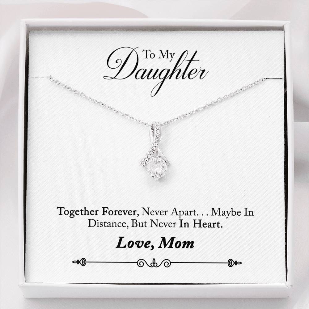 Mom Gift For Daughter Together Forever Never Apart Alluring Beauty Necklace