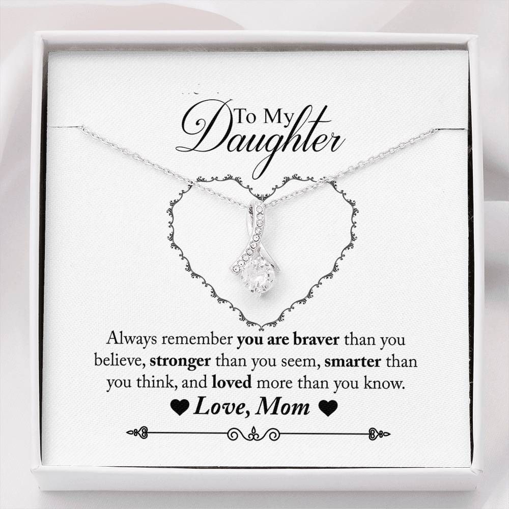 Mom Giving Daughter You're Braver Than You Believe Alluring Beauty Necklace