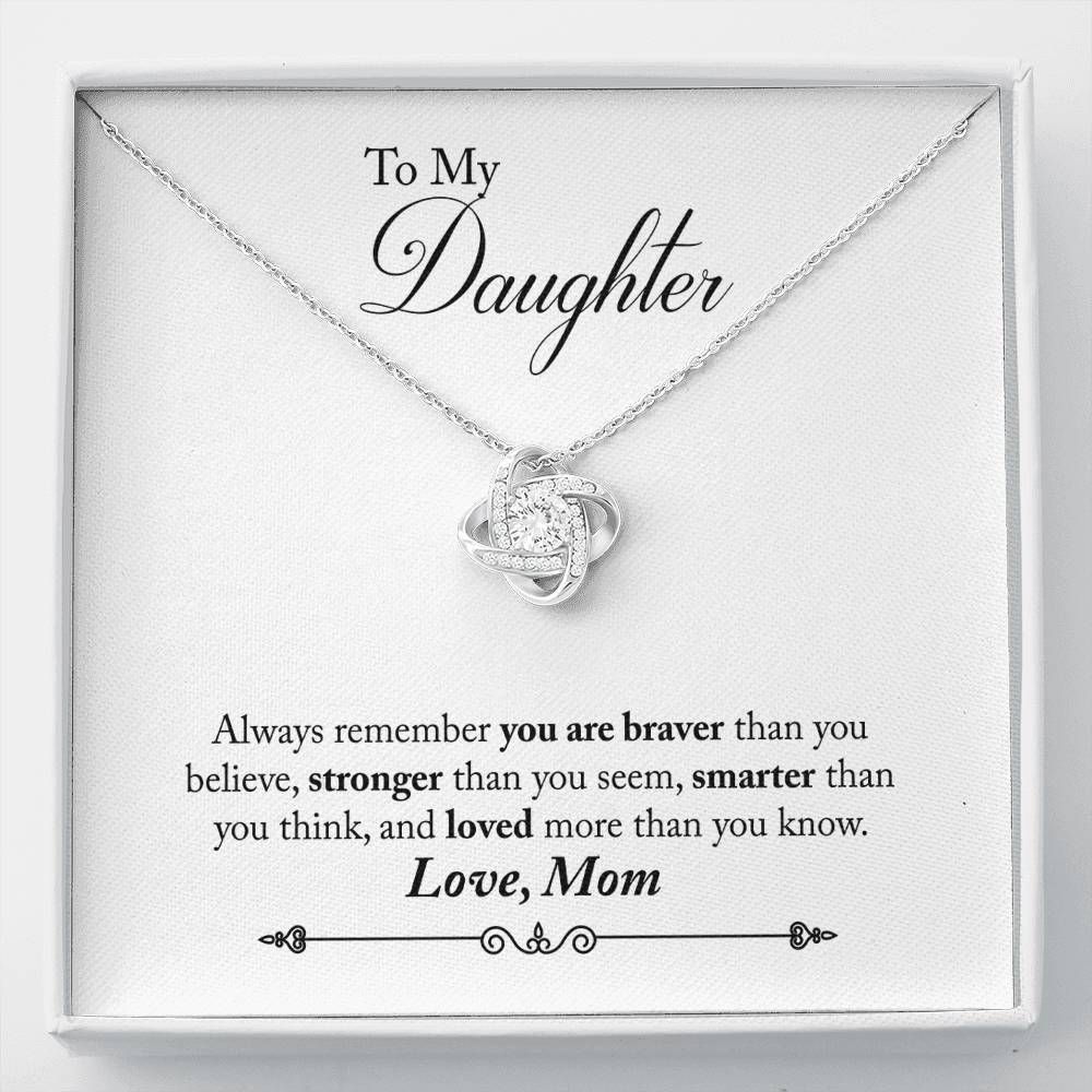 Mom To Daughter You're Braver Than You Believe Love Knot Necklace
