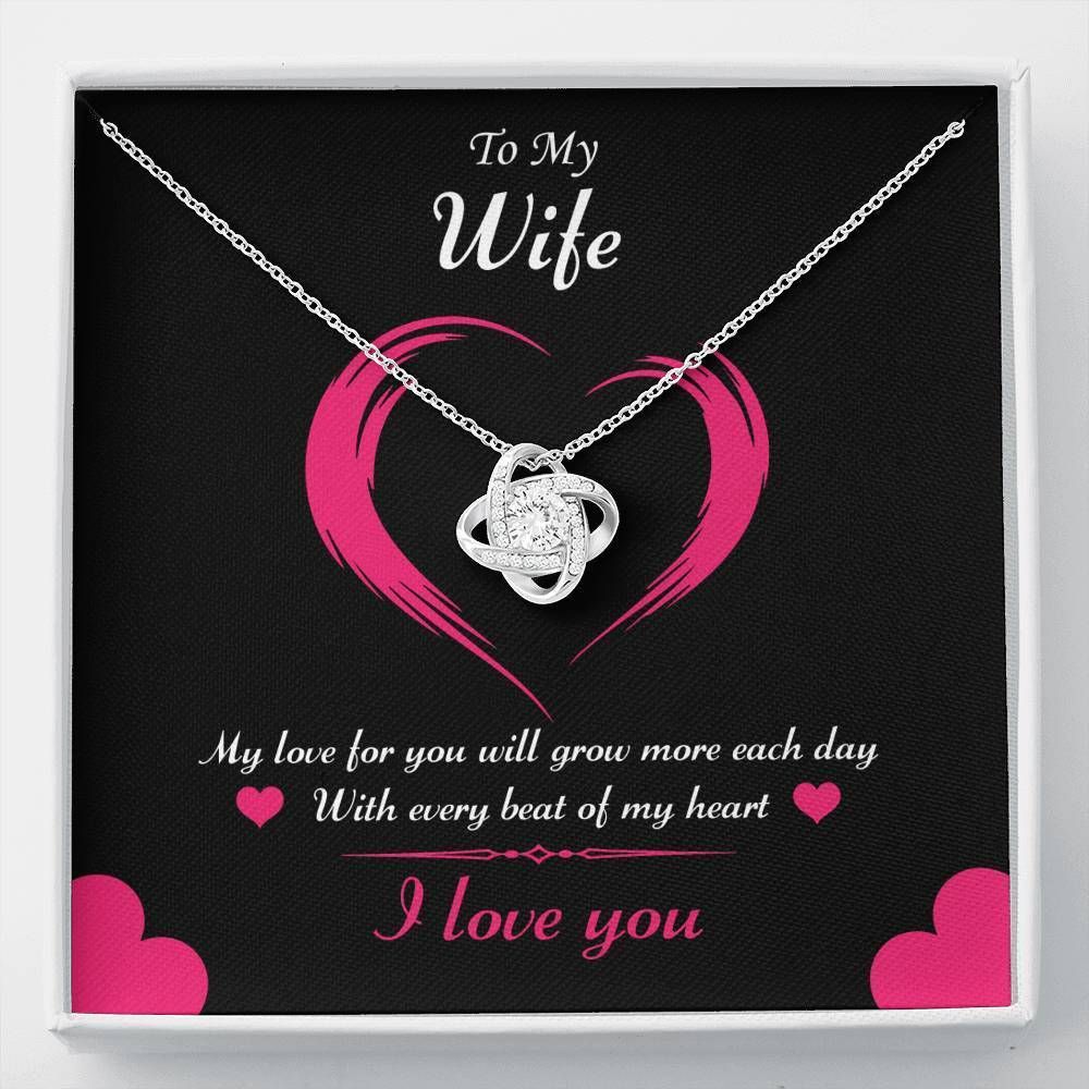My Love For You Will Grow More Each Day Love Knot Necklace Gift For Wife