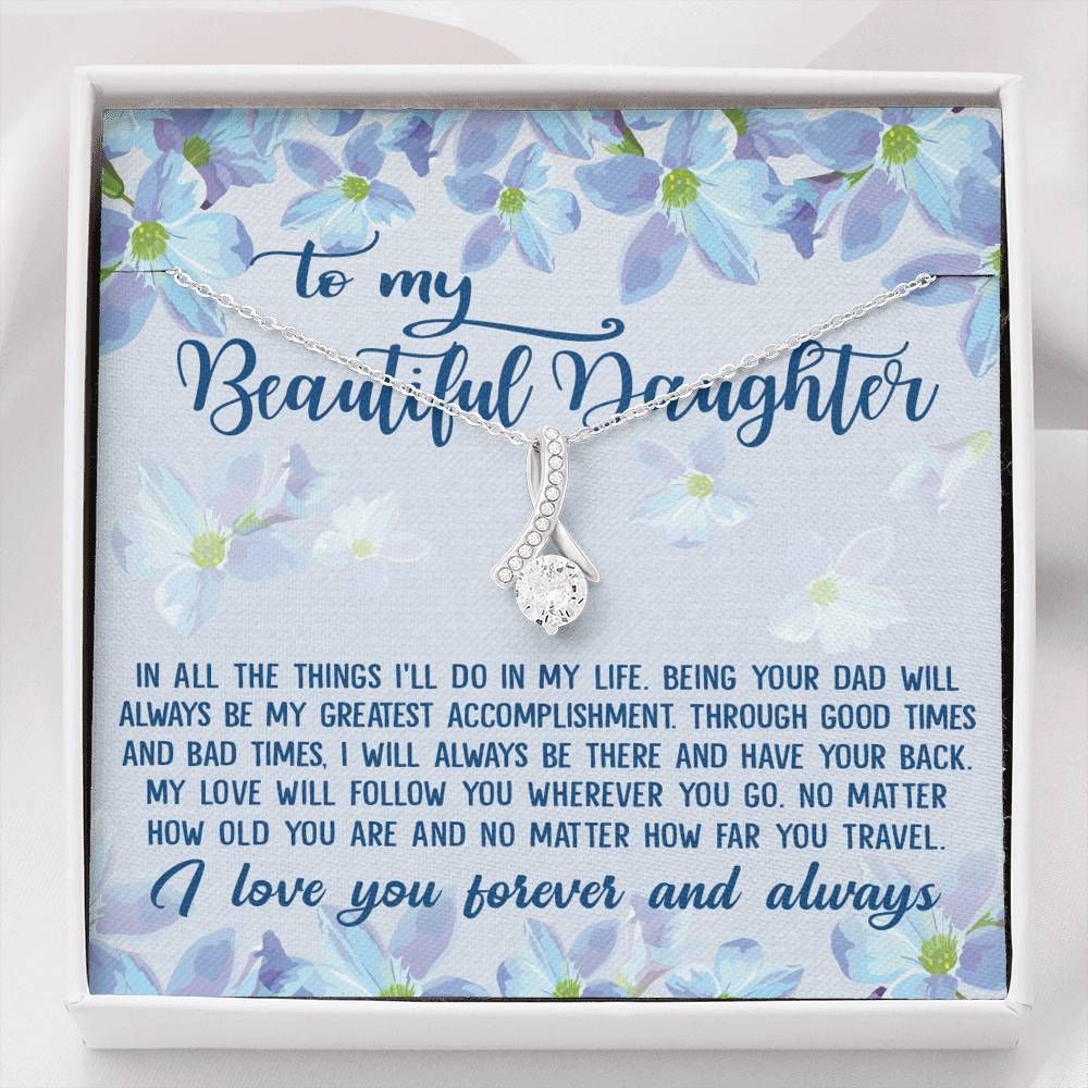 My Love Will Follow You Alluring Beauty Necklace Gift For Daughter