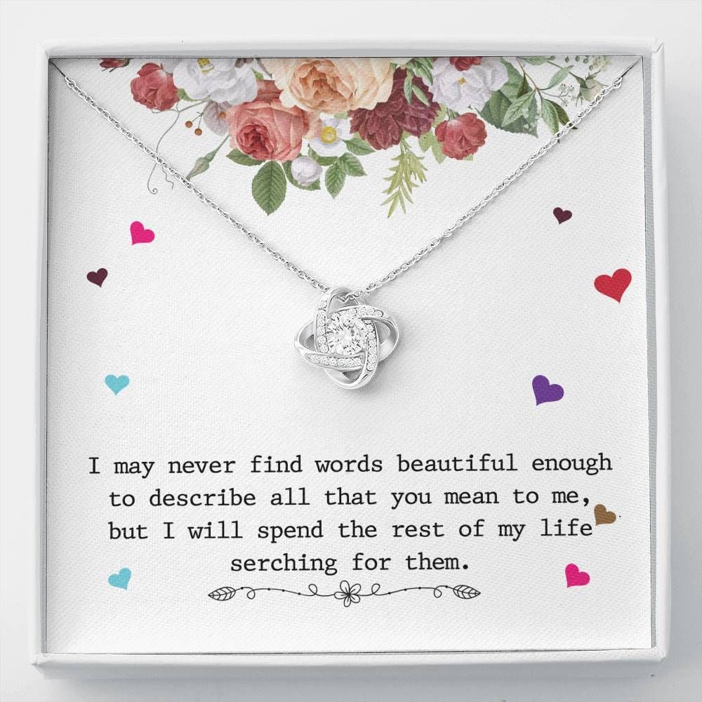 Never Find Words To Describe All That You Mean To Me Love Knot Necklace Gift For Her