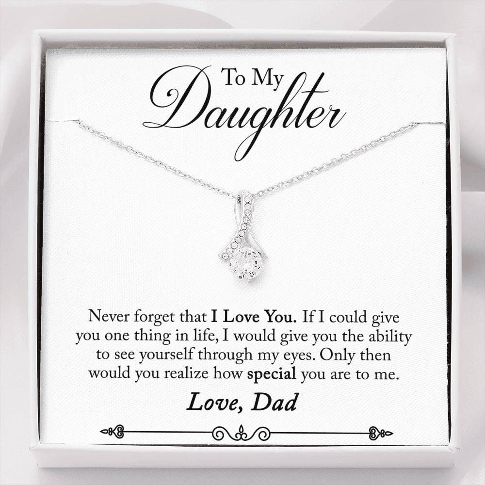 Never Forget That I Love You Alluring Beauty Necklace Present For Daughter