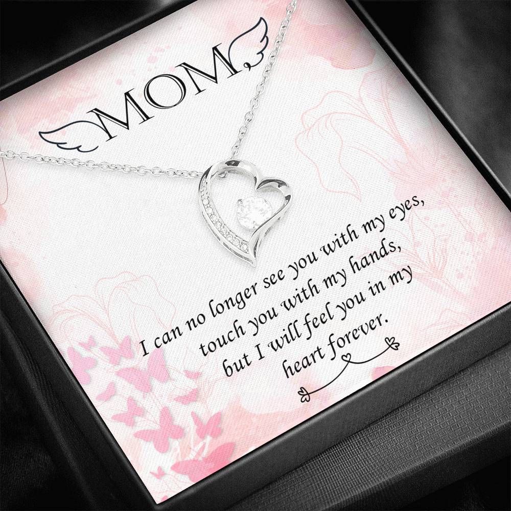No Longer See You With My Eyes Forever Love Necklace Gifts For Angel Mom