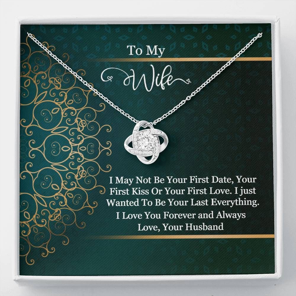 Paisley Your Last Everything Love Knot Necklace To Wife