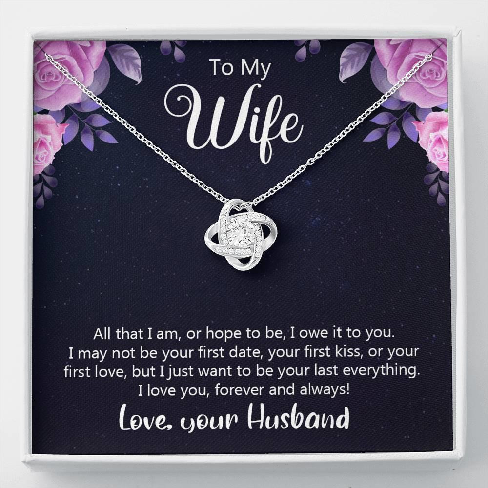 Roses Gift For Wife All That I Am Or Hope To Be Love Knot Necklace