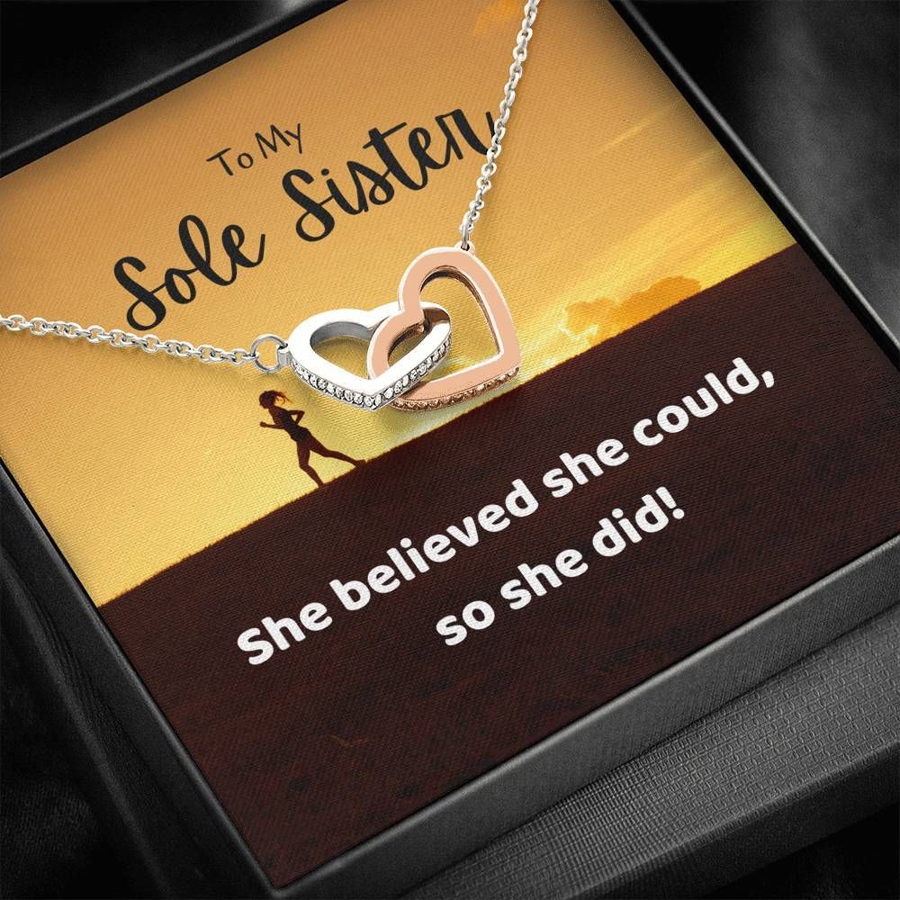 She Believed She Could Forever Love Necklace For Sole Sister