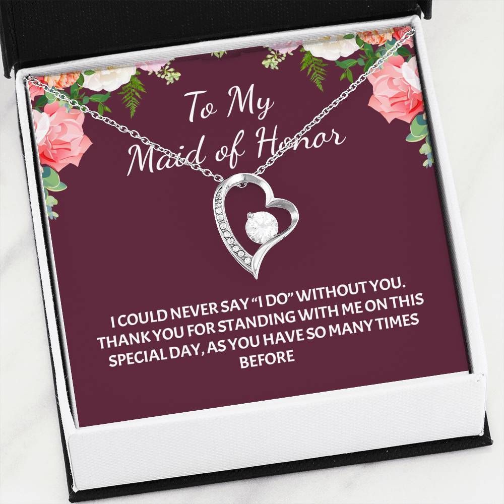 Silver Forever Love Necklace Giving Maid Of Honor Thanks For Standing With Me