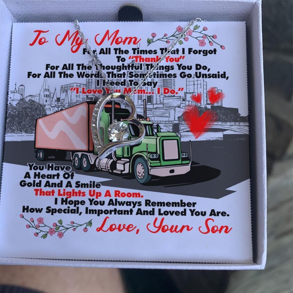 Son Giving Trucker's Mom Forever Love Necklace You Have A Heart Of Gold