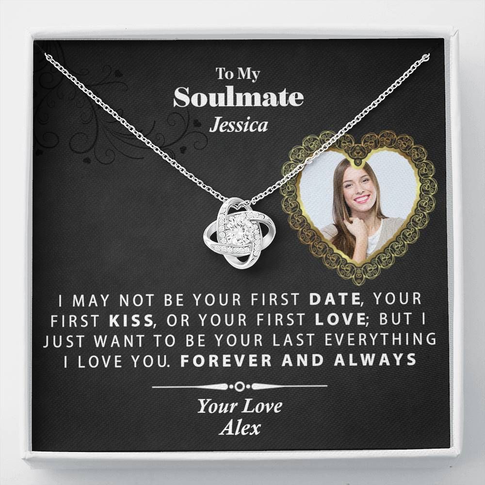 Soulmate Gift For Her Custom Name And Photo Be Your Last Everything Love Knot Necklace