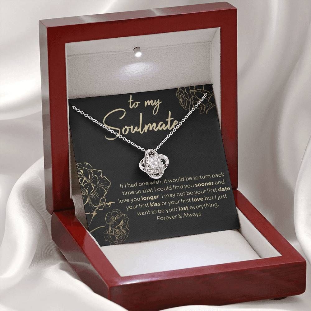 Soulmate Gift For Her Love Knot Necklace I Just Want To Be Your Last Everything
