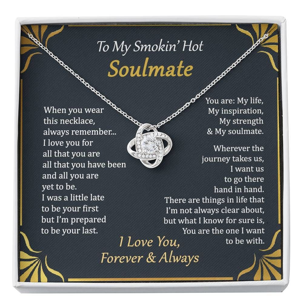 Soulmate Gift For Her When You Wear This Necklace Remember I Love You Love Knot Necklace