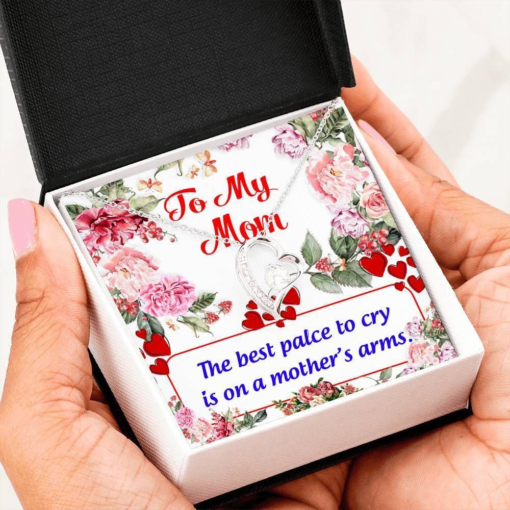 The Best Place Cry Is On A Mother's Arm Giving Mom Forever Love Necklace
