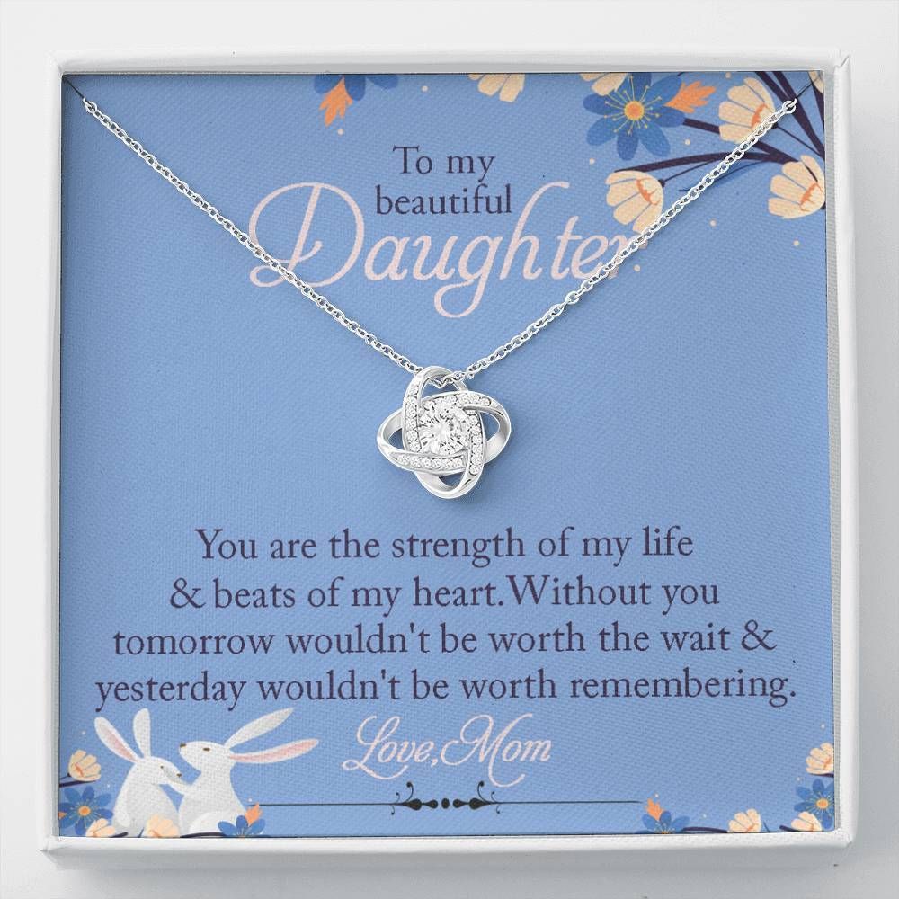 The Strength Of My Life Love Knot Necklace Gift For Daughter
