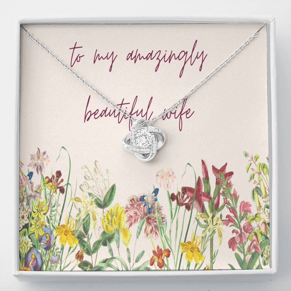 To My Amazingly Beautiful Wife Love Knot Necklace