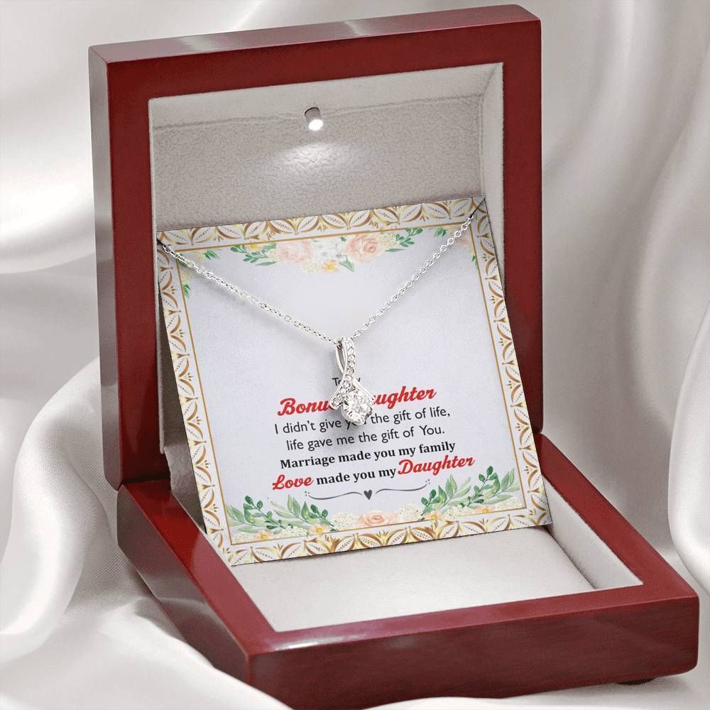 To My Bonus Daughter Life Gave Me The Gift Of You Alluring Beauty Necklace