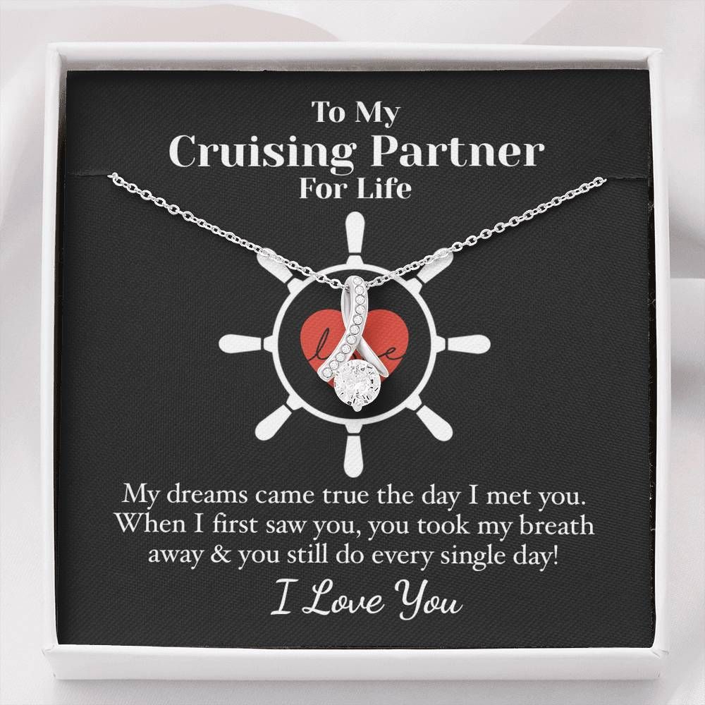To My Cruising Partner For Life Dream Come True Alluring Beauty Necklace