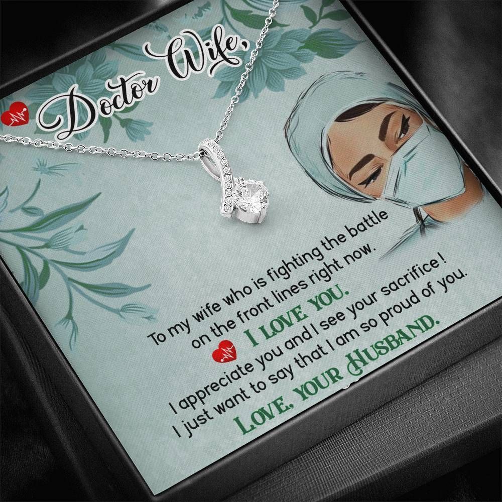 To My Doctor Wife I Am So Proud Of You Alluring Beauty Necklace