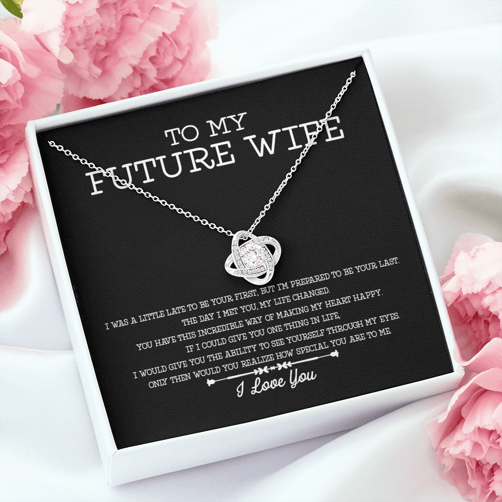 To My Future Wife I Love You Love Knot Necklace Birthday Anniversary Gifts For Her