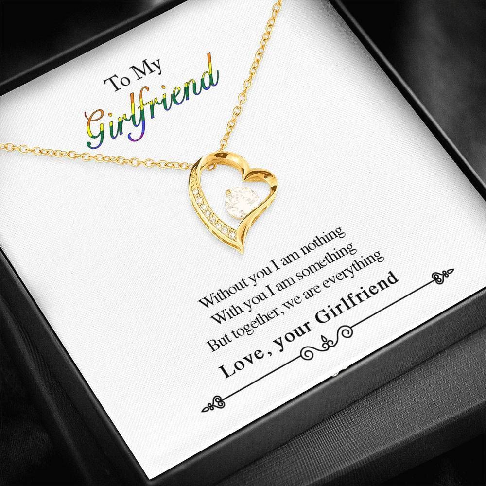 To My Girlfriend Together We're Everything Forever Love Necklace Gift For Her