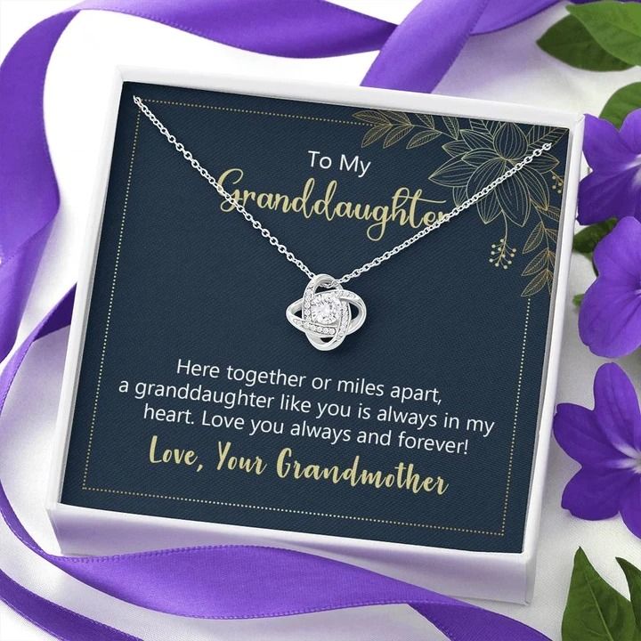 To My Granddaughter Here Together Or Miles Apart Love Knot Necklace
