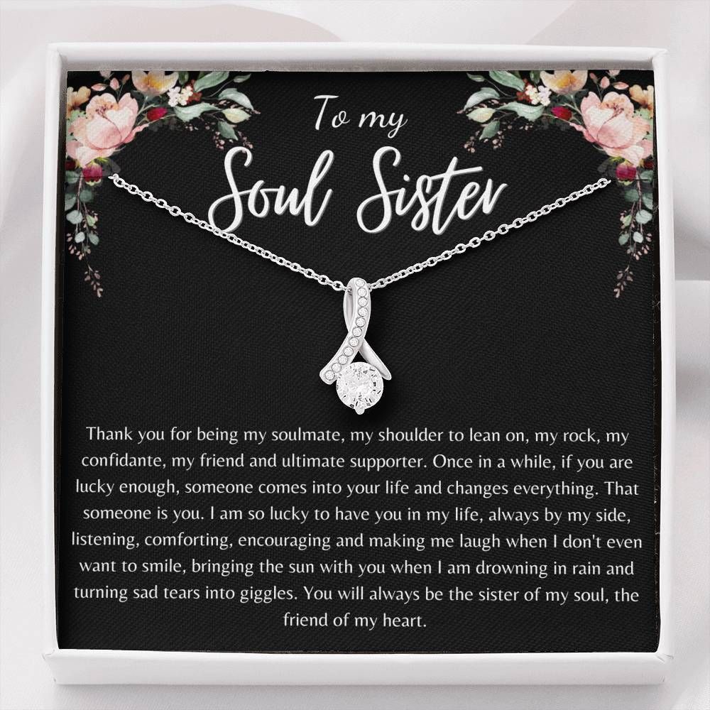 To My Soul Sister You'll Always Be The Sister Of My Soul Alluring Beauty Necklace