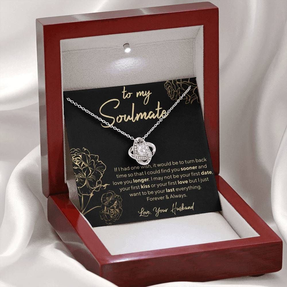 To My Soulmate Find You Sooner And Love You Longer Love Knot Necklace