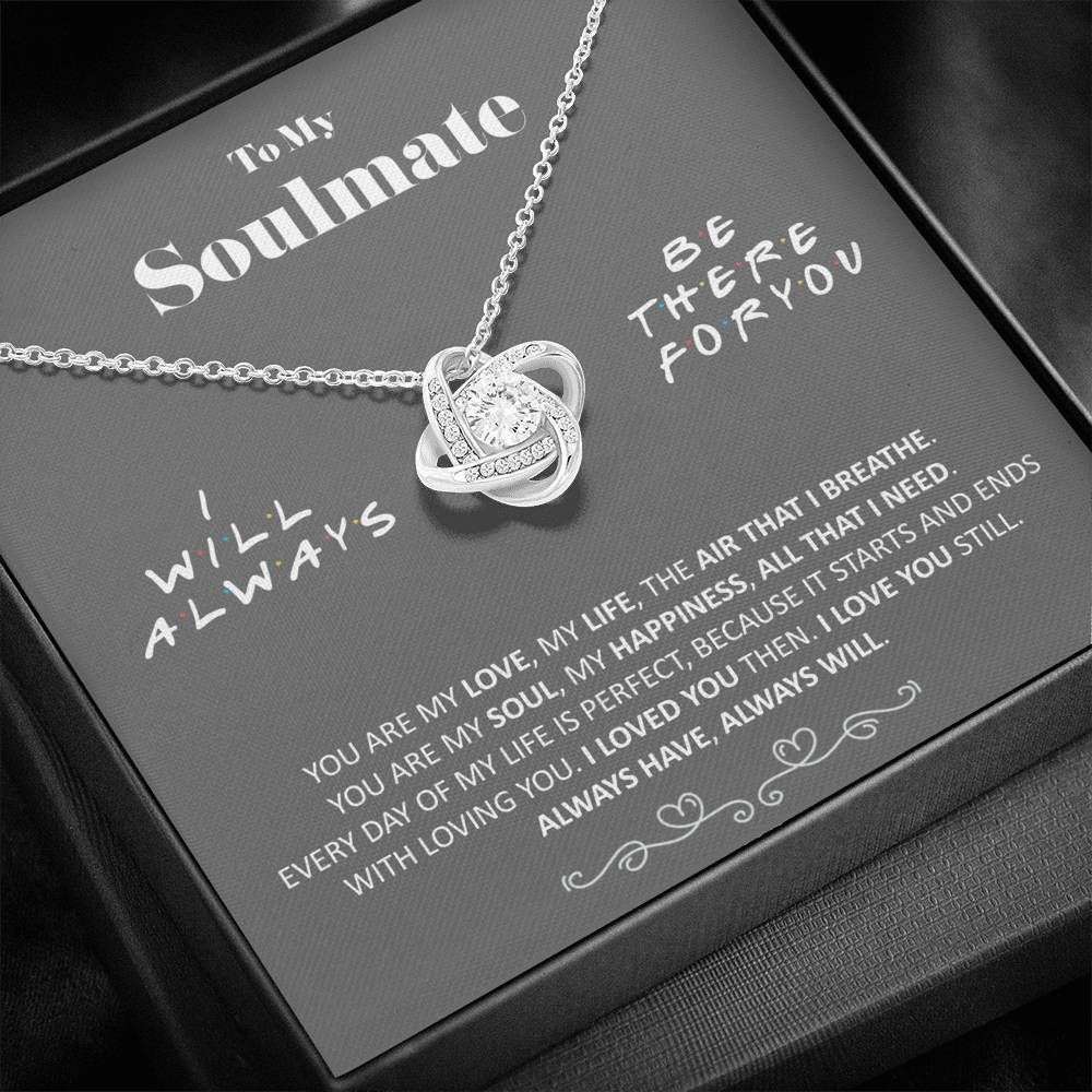 To My Soulmate You Are My Love Love Knot Necklace Gift For Her