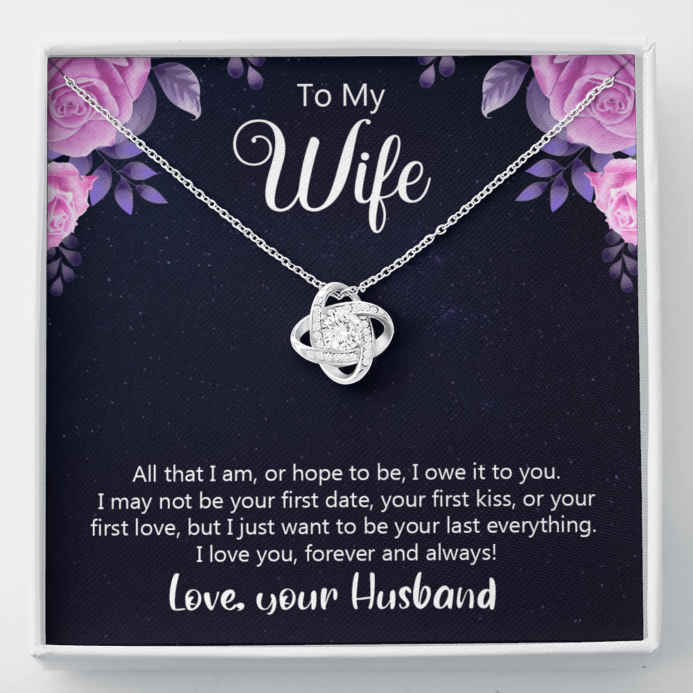 To My Wife All That I Am Or Hope To Be Love Knot Necklace